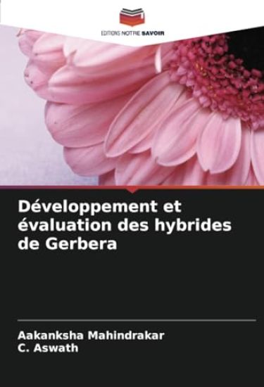 Développement et évaluation des hybrides de Gerbera