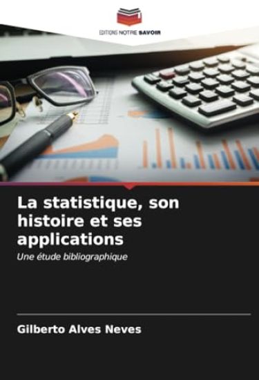 La statistique, son histoire et ses applications
