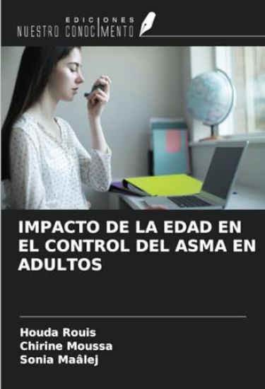 IMPACTO DE LA EDAD EN EL CONTROL DEL ASMA EN ADULTOS