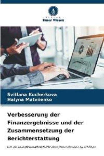 Verbesserung der Finanzergebnisse und der Zusammensetzung der Berichterstattung
