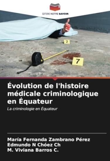 Évolution de l'histoire médicale criminologique en Équateur