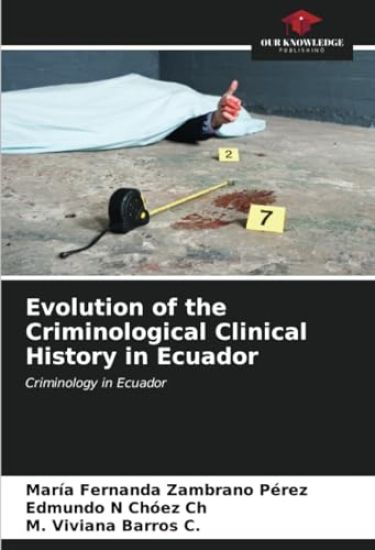 Evolution of the Criminological Clinical History in Ecuador