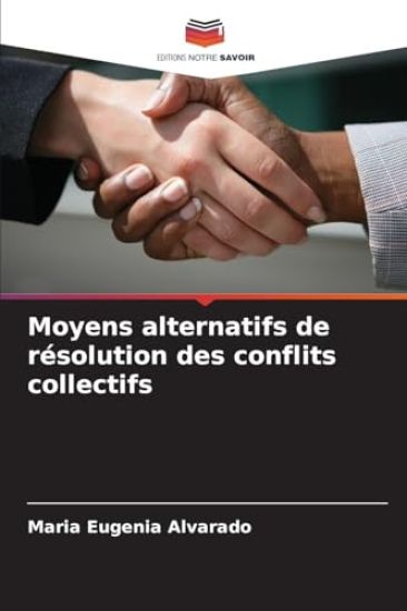 Moyens alternatifs de résolution des conflits collectifs