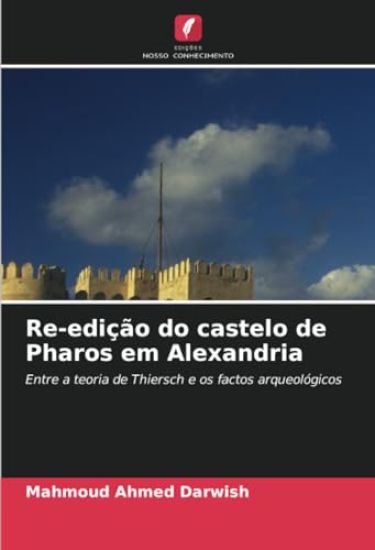 Re-edição do castelo de Pharos em Alexandria