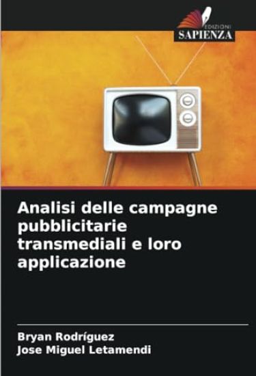 Analisi delle campagne pubblicitarie transmediali e loro applicazione