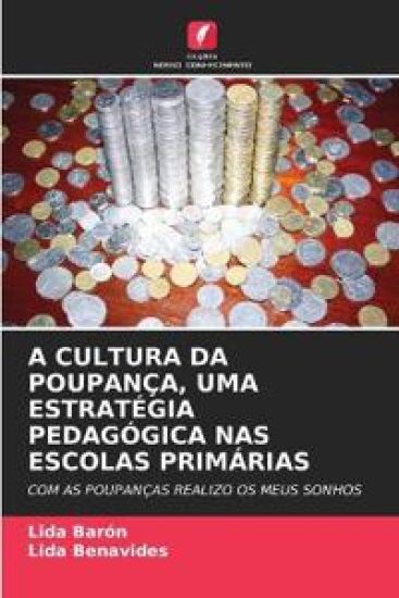A Cultura Da Poupança, Uma Estratégia Pedagógica NAS Escolas Primárias