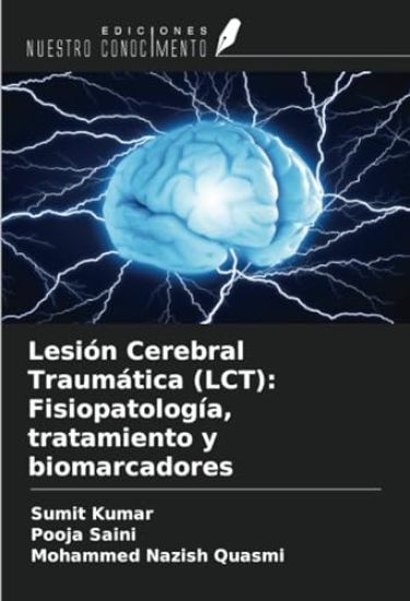 Lesión Cerebral Traumática (LCT): Fisiopatología, tratamiento y biomarcadores