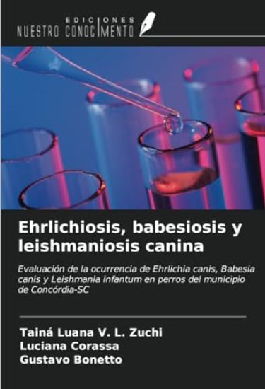 Ehrlichiosis, babesiosis y leishmaniosis canina