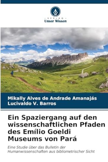 Ein Spaziergang auf den wissenschaftlichen Pfaden des Emílio Goeldi Museums von Pará