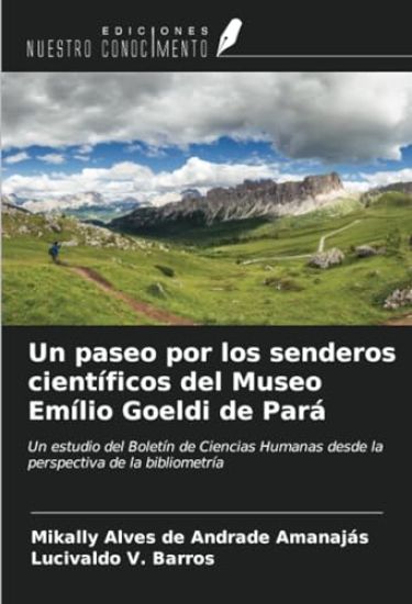 Un paseo por los senderos científicos del Museo Emílio Goeldi de Pará