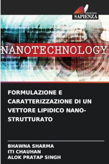 Formulazione E Caratterizzazione Di Un Vettore Lipidico Nano-Strutturato