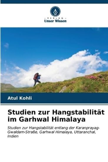 Studien zur Hangstabilität im Garhwal Himalaya