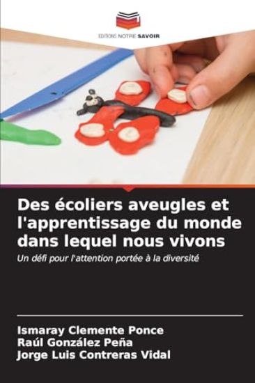 Des écoliers aveugles et l'apprentissage du monde dans lequel nous vivons