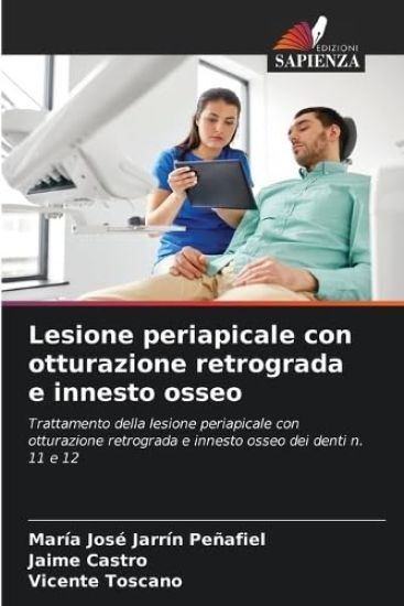 Lesione periapicale con otturazione retrograda e innesto osseo