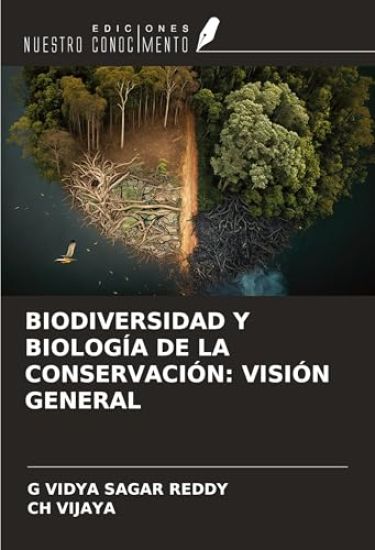 BIODIVERSIDAD Y BIOLOGÍA DE LA CONSERVACIÓN: VISIÓN GENERAL