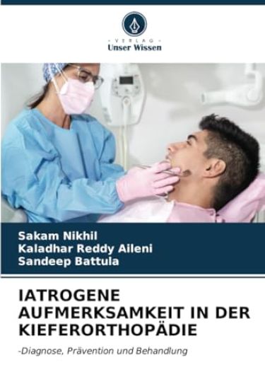 IATROGENE AUFMERKSAMKEIT IN DER KIEFERORTHOPÄDIE