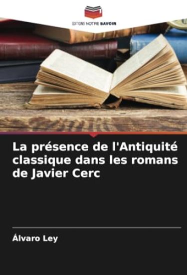 La présence de l'Antiquité classique dans les romans de Javier Cerc