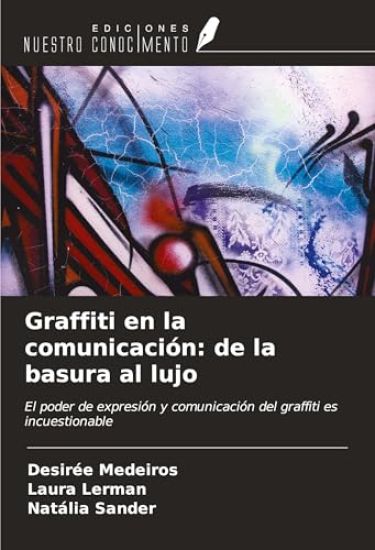 Graffiti en la comunicación: de la basura al lujo