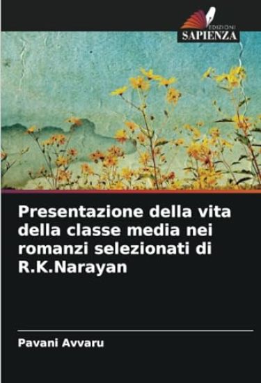 Presentazione della vita della classe media nei romanzi selezionati di R.K.Narayan