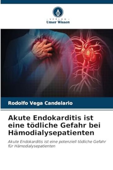 Akute Endokarditis ist eine tödliche Gefahr bei Hämodialysepatienten