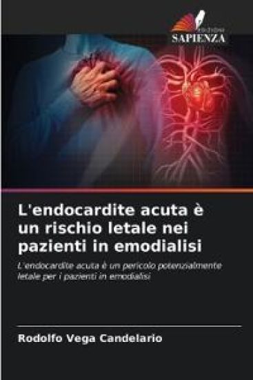 L'endocardite acuta è un rischio letale nei pazienti in emodialisi