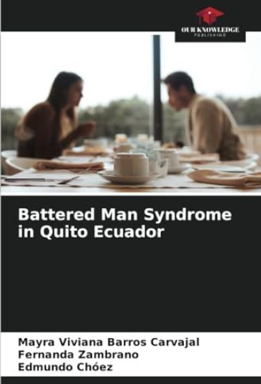 Battered Man Syndrome in Quito Ecuador