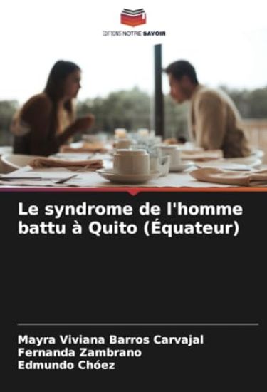 Le syndrome de l'homme battu à Quito (Équateur)