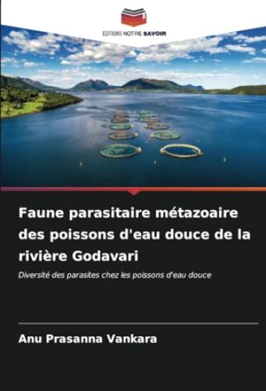 Faune parasitaire métazoaire des poissons d'eau douce de la rivière Godavari
