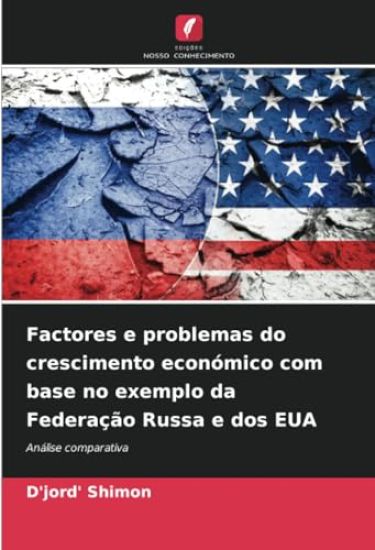Factores e problemas do crescimento económico com base no exemplo da Federação Russa e dos EUA