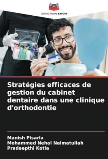 Stratégies efficaces de gestion du cabinet dentaire dans une clinique d'orthodontie
