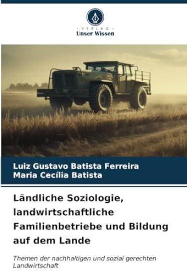 Ländliche Soziologie, landwirtschaftliche Familienbetriebe und Bildung auf dem Lande