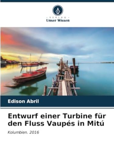 Entwurf einer Turbine für den Fluss Vaupés in Mitú