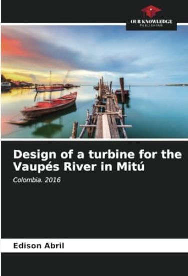 Design of a turbine for the Vaupés River in Mitú