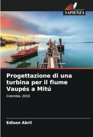 Progettazione di una turbina per il fiume Vaupés a Mitú