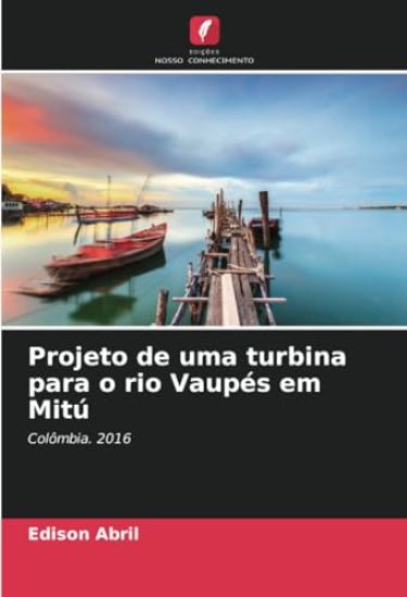 Projeto de uma turbina para o rio Vaupés em Mitú