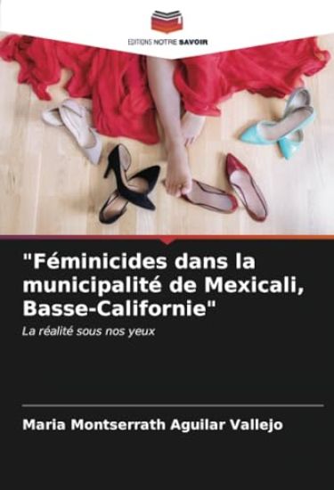 "Féminicides dans la municipalité de Mexicali, Basse-Californie"