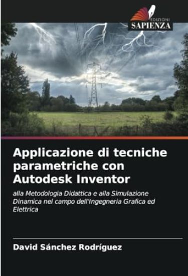 Applicazione di tecniche parametriche con Autodesk Inventor