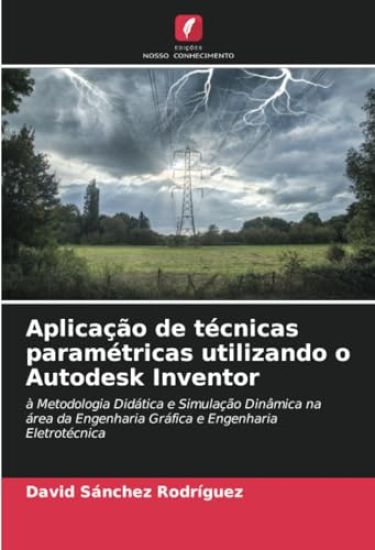 Aplicação de técnicas paramétricas utilizando o Autodesk Inventor
