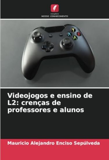 Videojogos e ensino de L2: crenças de professores e alunos