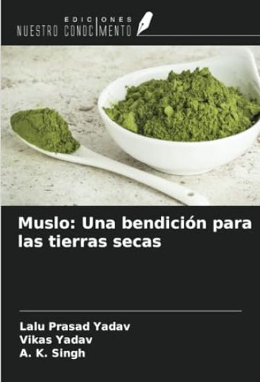 Muslo: Una bendición para las tierras secas