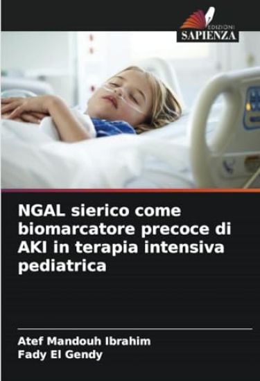 NGAL sierico come biomarcatore precoce di AKI in terapia intensiva pediatrica