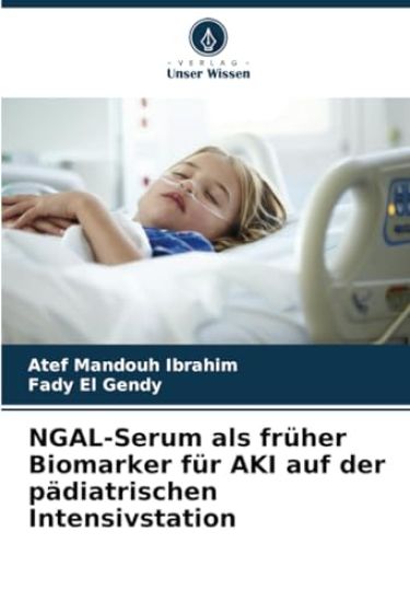 NGAL-Serum als früher Biomarker für AKI auf der pädiatrischen Intensivstation