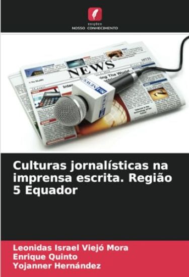 Culturas jornalísticas na imprensa escrita. Região 5 Equador