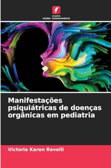 Manifestações psiquiátricas de doenças orgânicas em pediatria