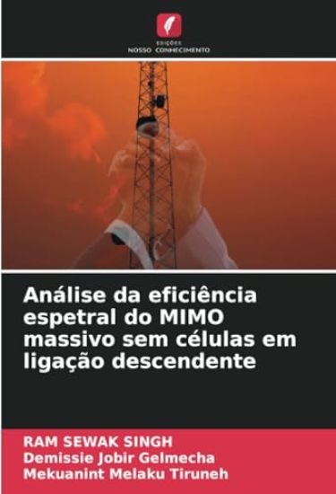 Análise da eficiência espetral do MIMO massivo sem células em ligação descendente