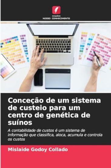 Conceção de um sistema de custeio para um centro de genética de suínos