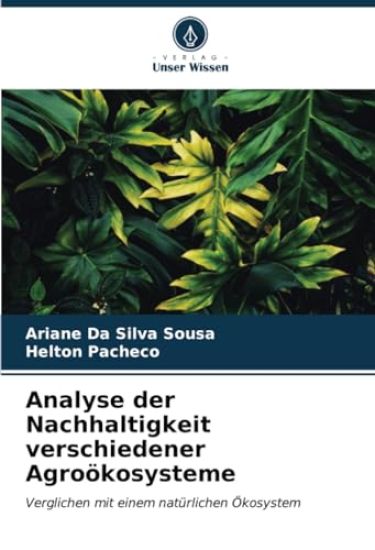Analyse der Nachhaltigkeit verschiedener Agroökosysteme