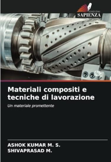 Materiali compositi e tecniche di lavorazione