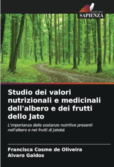 Studio dei valori nutrizionali e medicinali dell'albero e dei frutti dello Jato