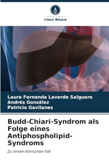 Budd-Chiari-Syndrom als Folge eines Antiphospholipid-Syndroms